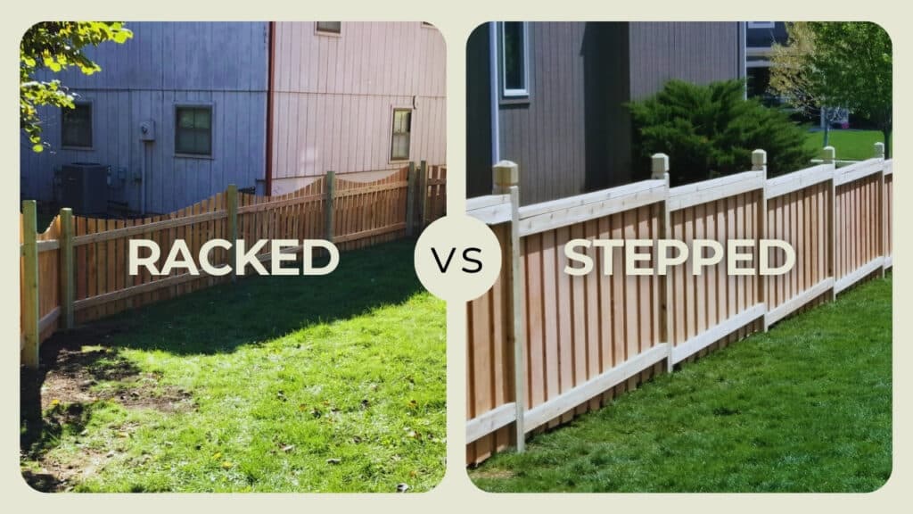 Side-by-side comparison of racked vs. stepped fence installation styles on a sloped backyard lawn for professional fence building.
